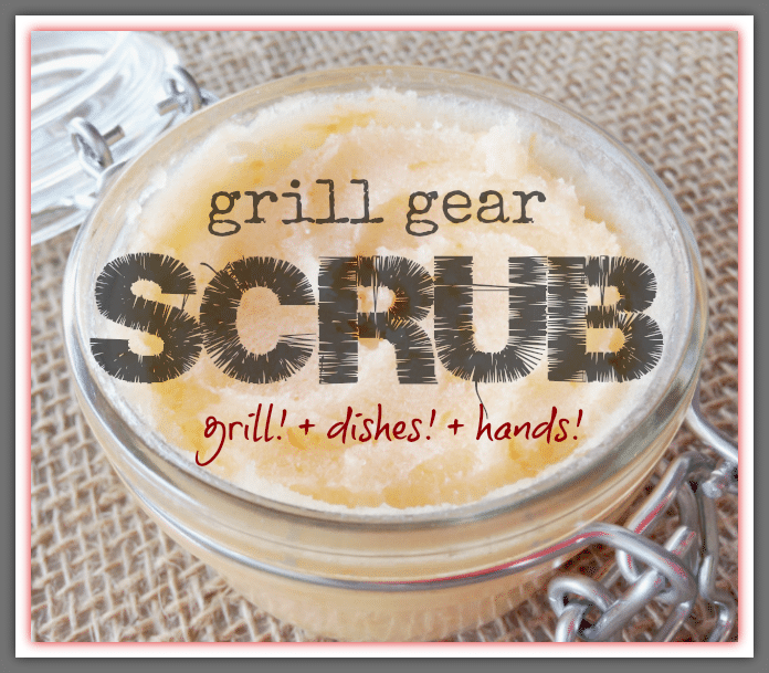 Make it & Take it!  Grill Gear Scrub for Dad