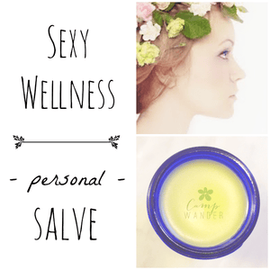 Sexy Wellness Personal Salve